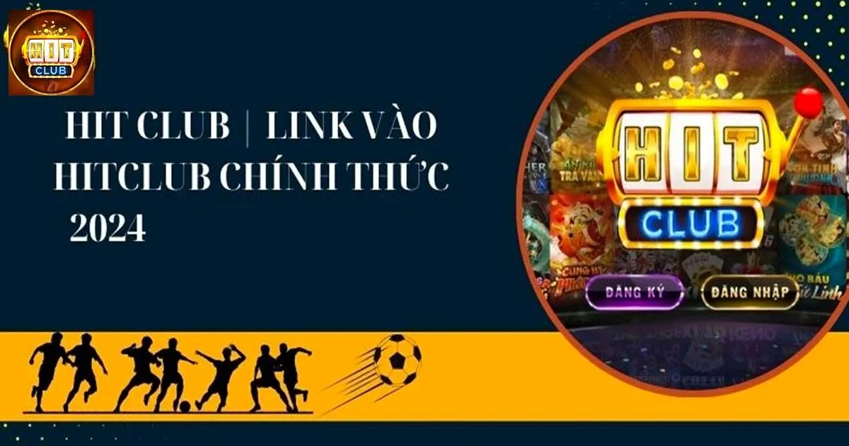 Lý do phải dùng Hitclub đăng nhập