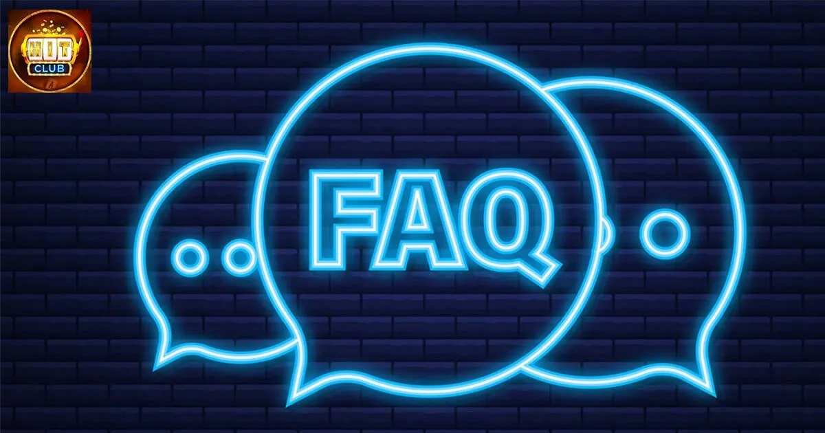 FAQ - Giải đáp thắc mắc liên quan đến cổng  game Hitclub