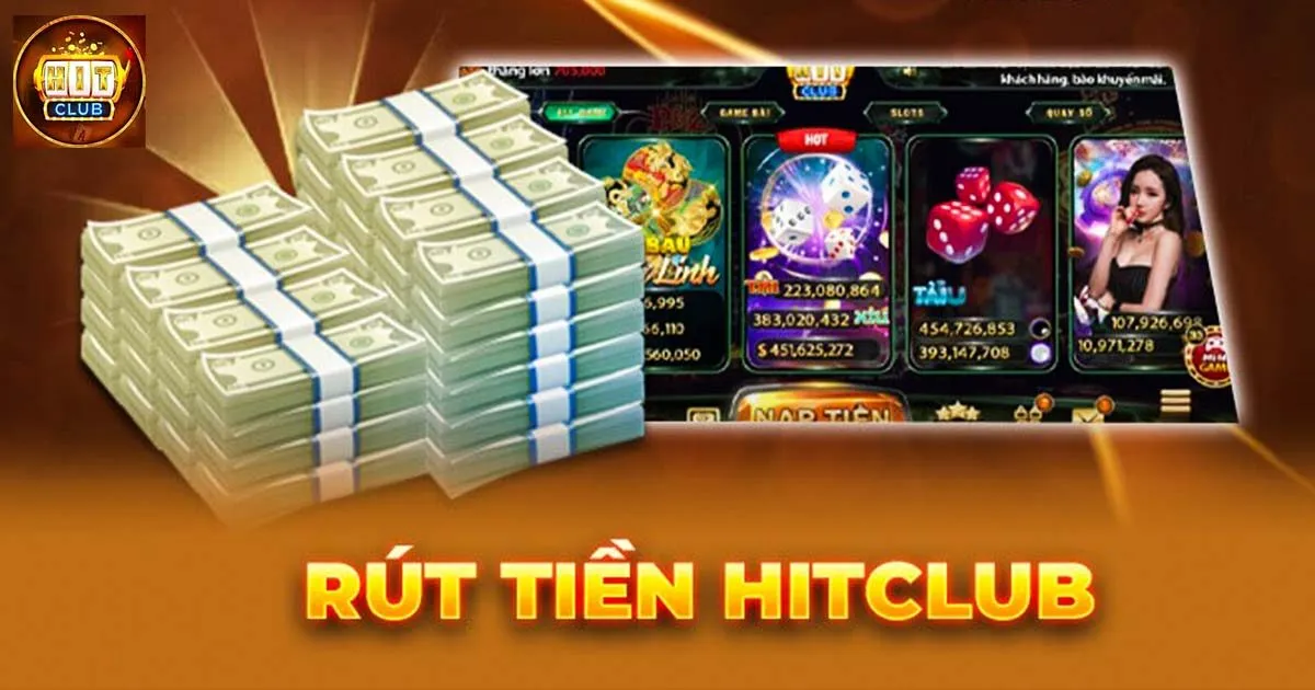 Cách bước thực hiện rút tiền Hitclub