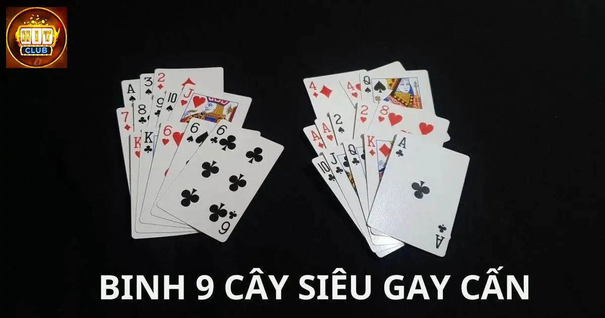 Cách chơi bài binh 9 lá chuẩn xác