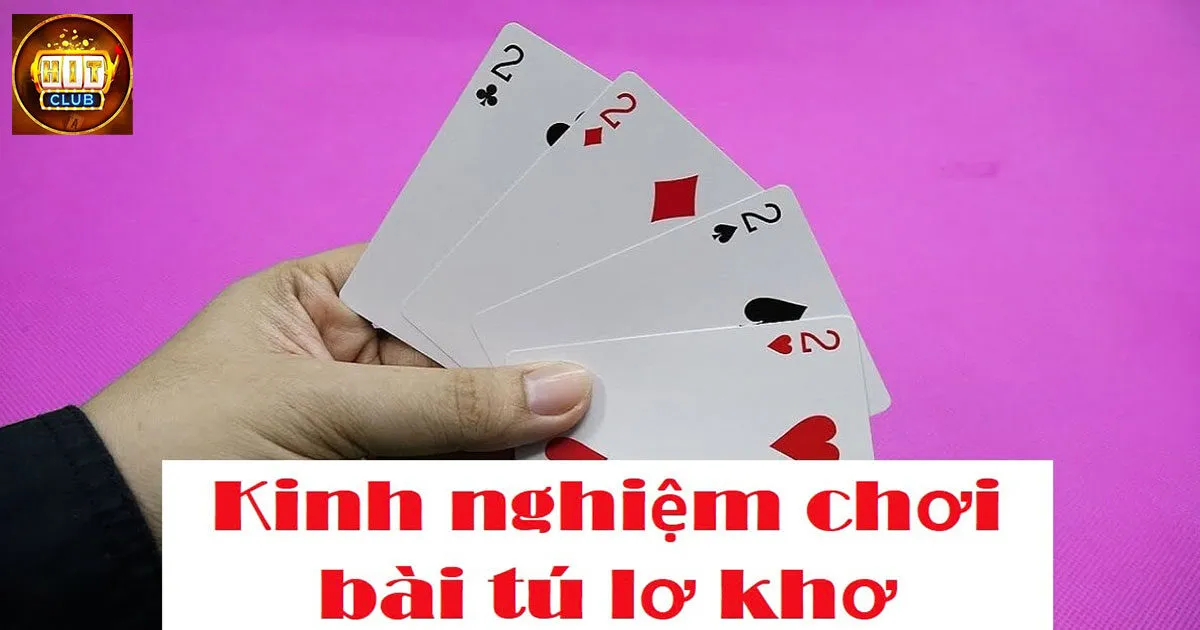 Cách chơi bài tú lơ khơ hiệu quả, bất bại